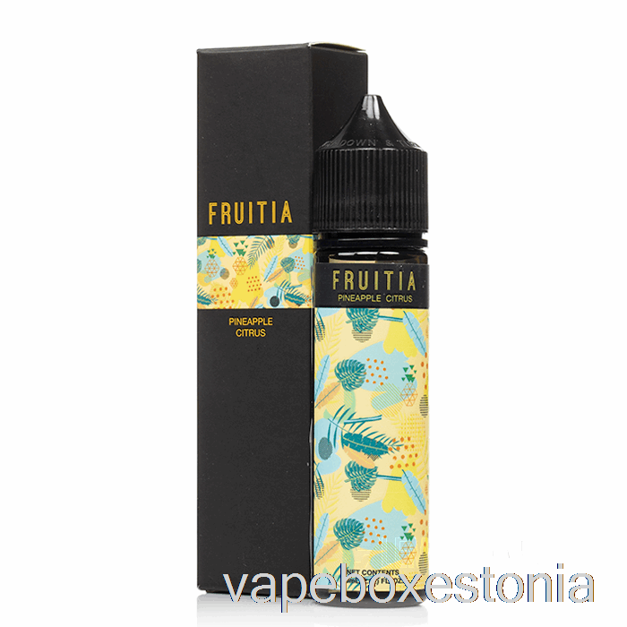 Vape Box Estonia Ananass Tsitruselised - Fruitia - 60ml 0mg
